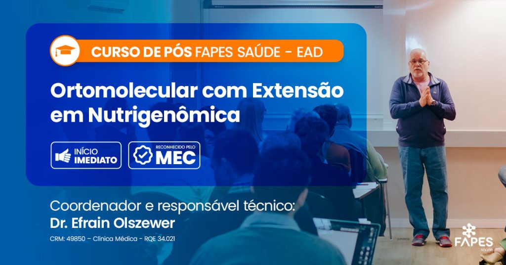 Pós-Graduação em Estudos Científicos de Prática Ortomolecular e Nutrigenética aplicado a Clínica Médica (EAD)